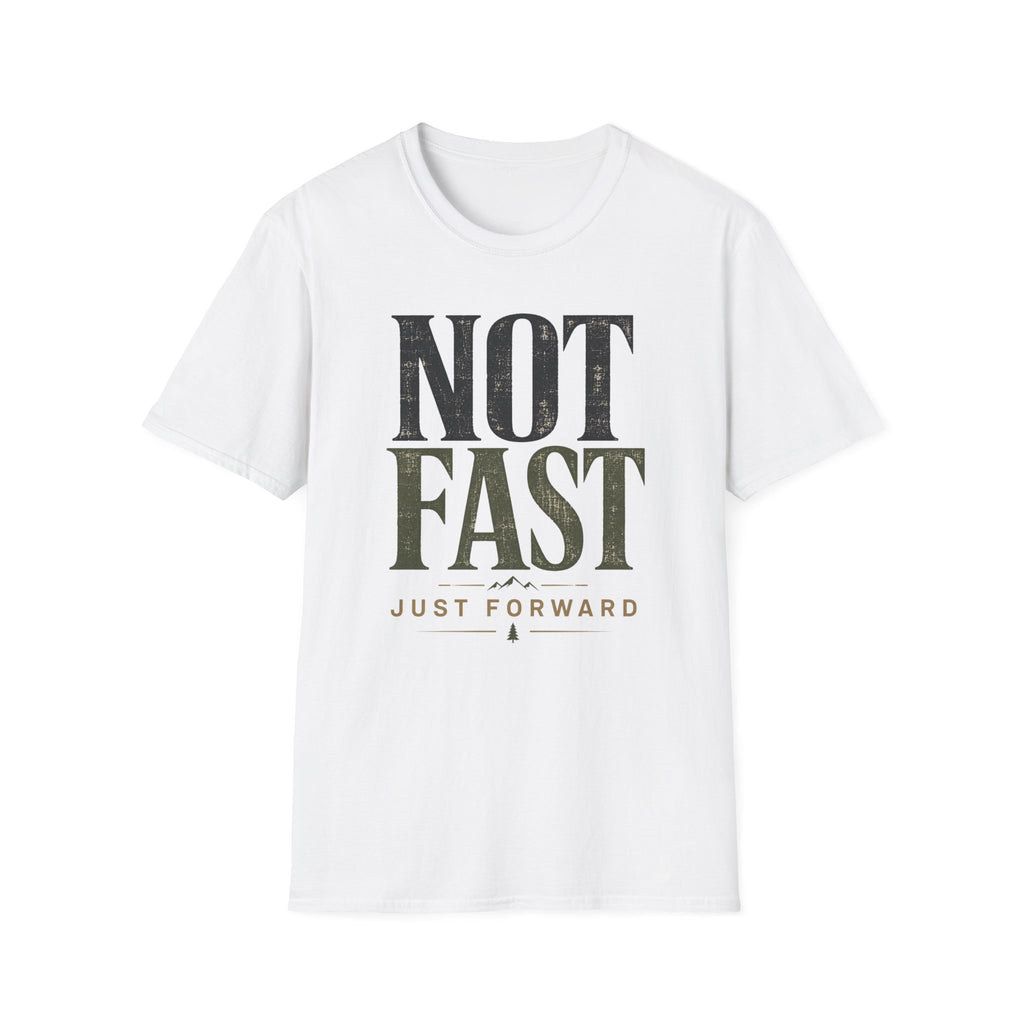 Not Fast, Just Forward T-Shirt