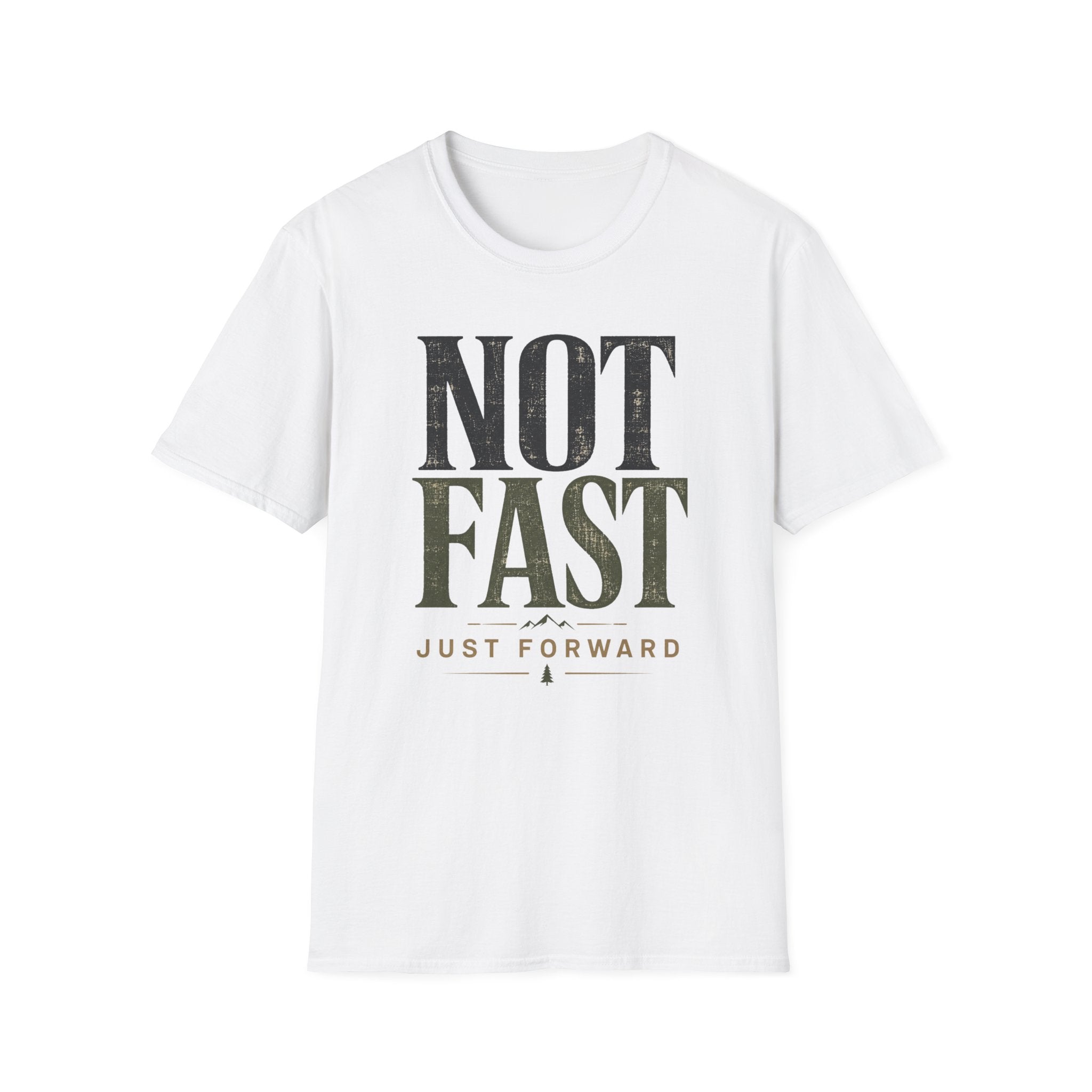 Not Fast, Just Forward T-Shirt