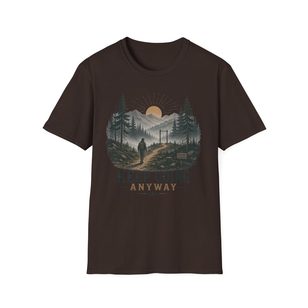 Keep Going Anyway Inspirational T-Shirt
