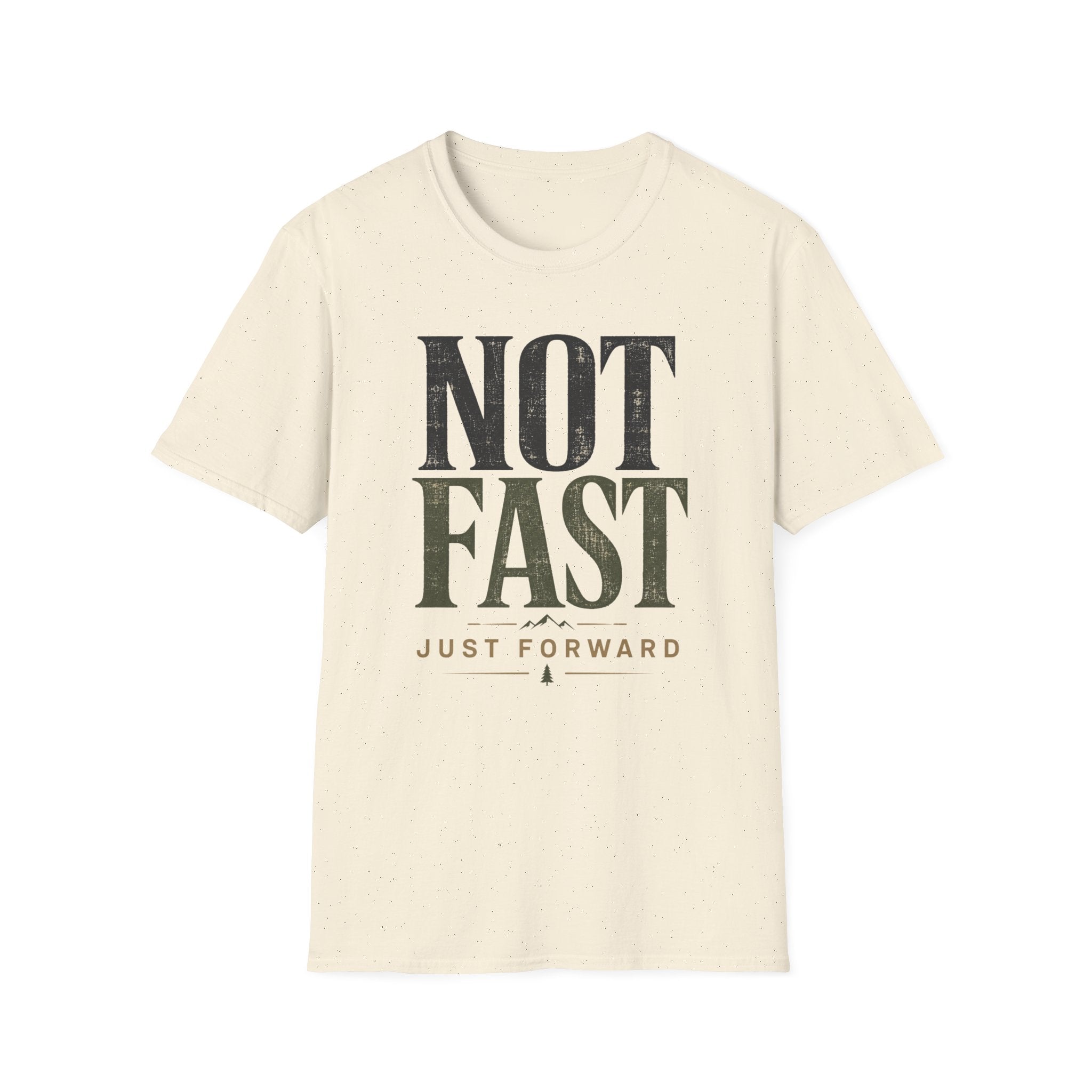 Not Fast, Just Forward T-Shirt