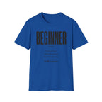 Beginner Started Anyway Inspirational Quote T-Shirt
