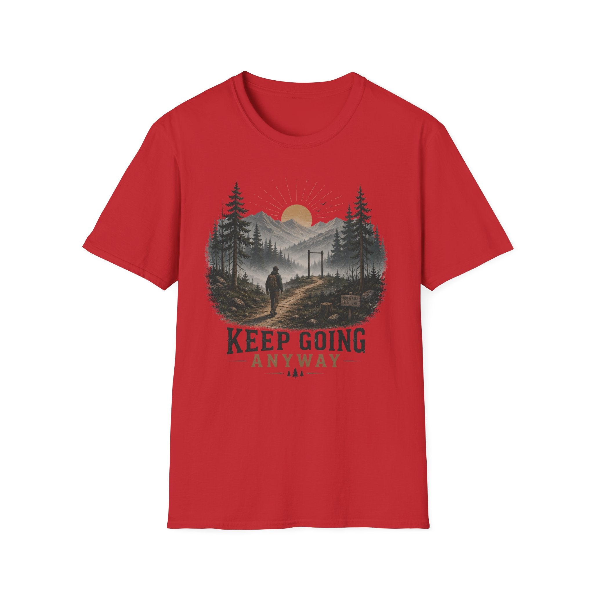 Keep Going Anyway Inspirational T-Shirt