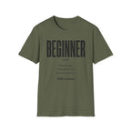 Beginner Started Anyway Inspirational Quote T-Shirt