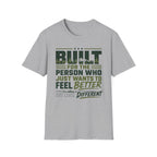Built for the Person Who Just Wants to Feel Better Inspirational T-Shirt