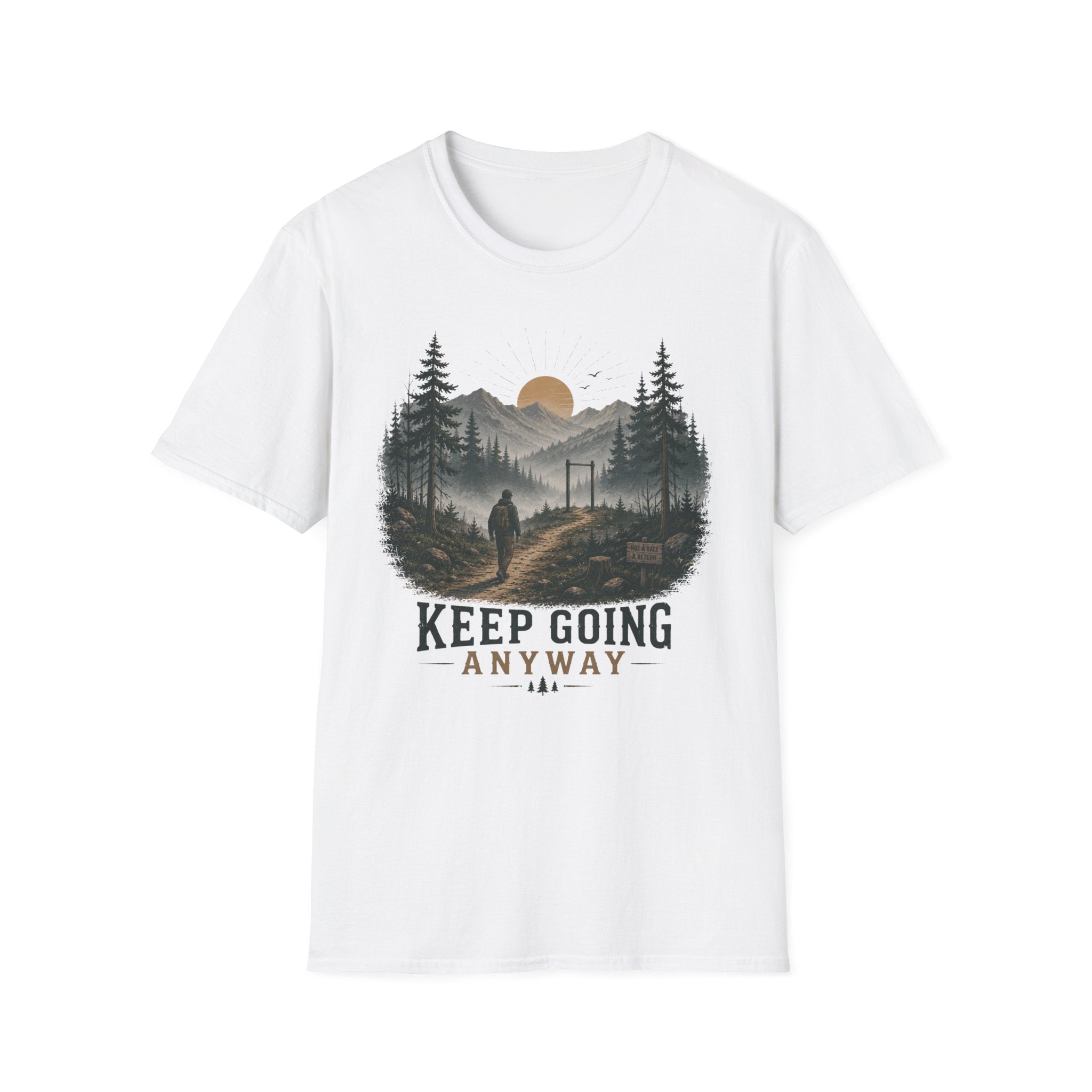 Keep Going Anyway Inspirational T-Shirt