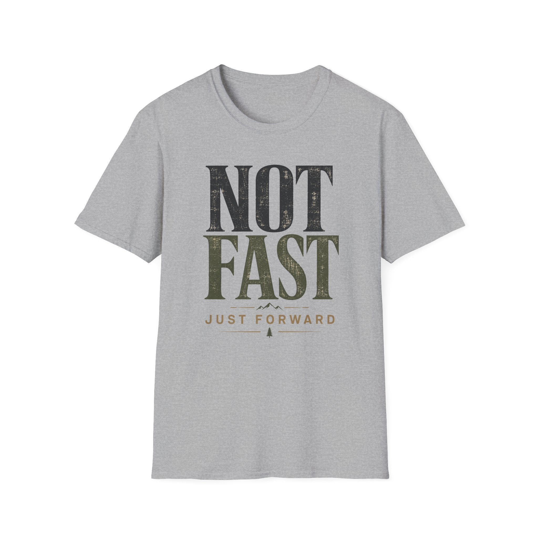 Not Fast, Just Forward T-Shirt