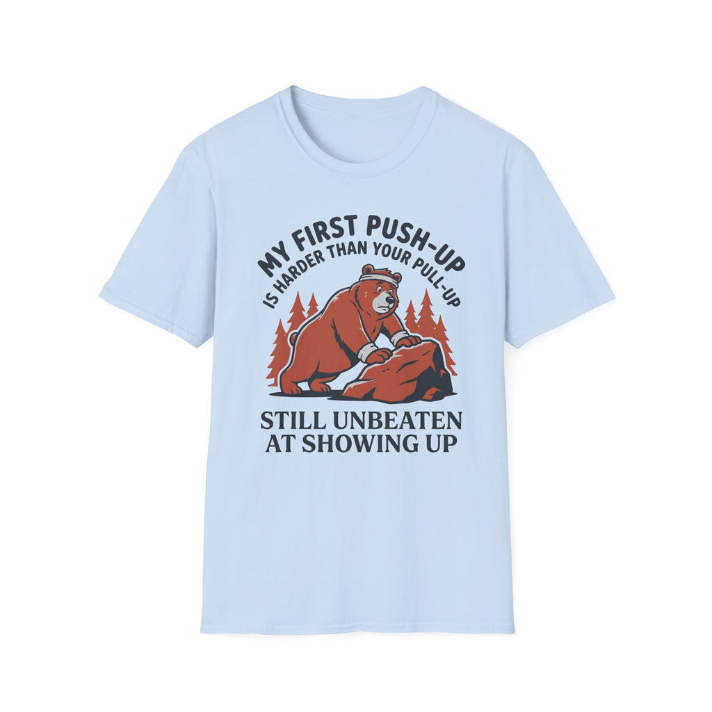 My First Push-Up Is Harder Than Your Pull-Up Motivational Outdoor Gym T-Shirt