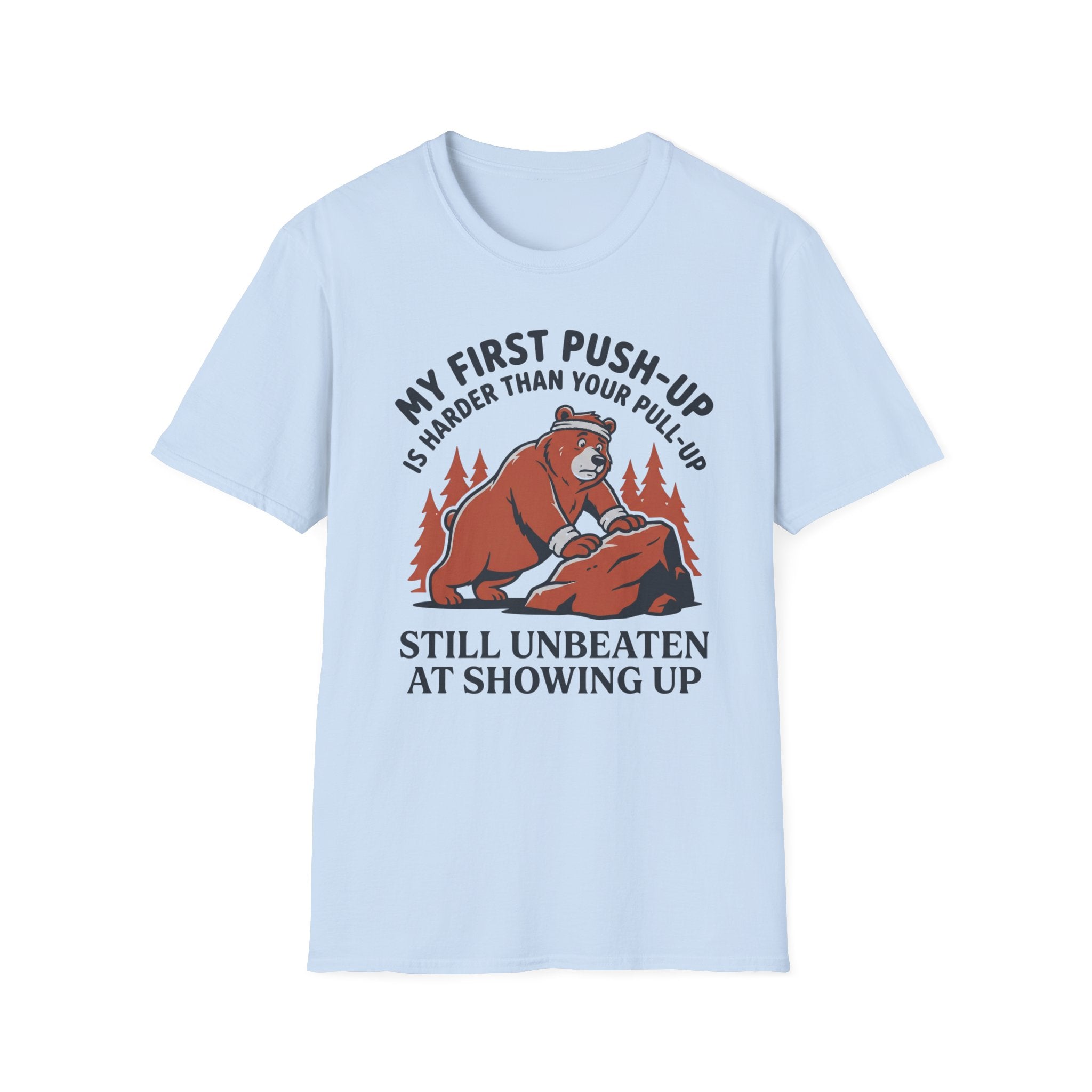 My First Push-Up Is Harder Than Your Pull-Up Motivational Outdoor Gym T-Shirt