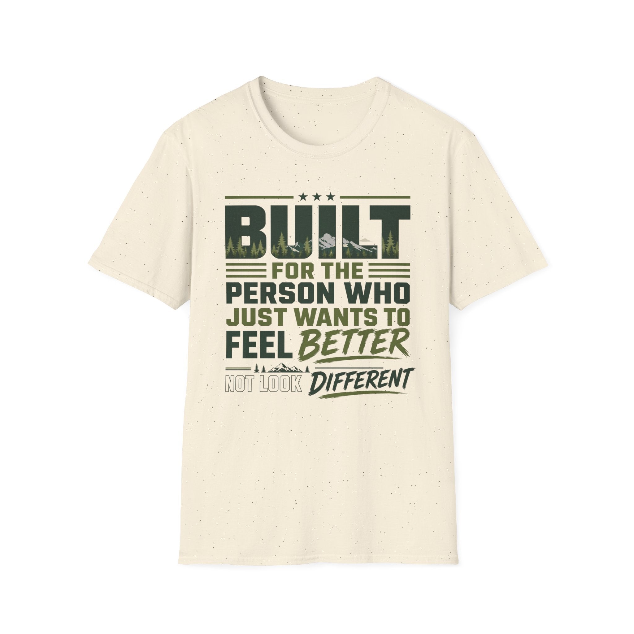Built for the Person Who Just Wants to Feel Better Inspirational T-Shirt