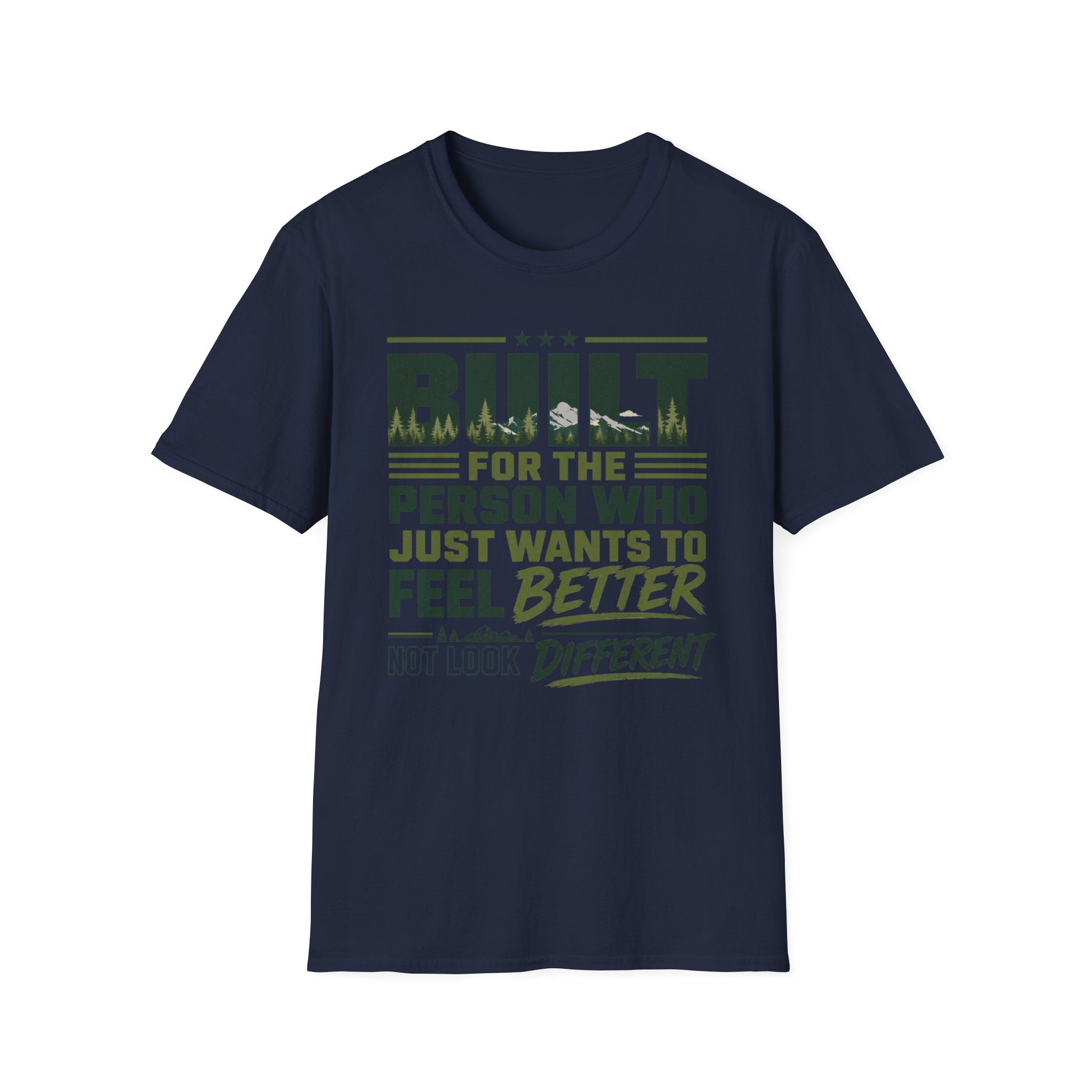 Built for the Person Who Just Wants to Feel Better Inspirational T-Shirt