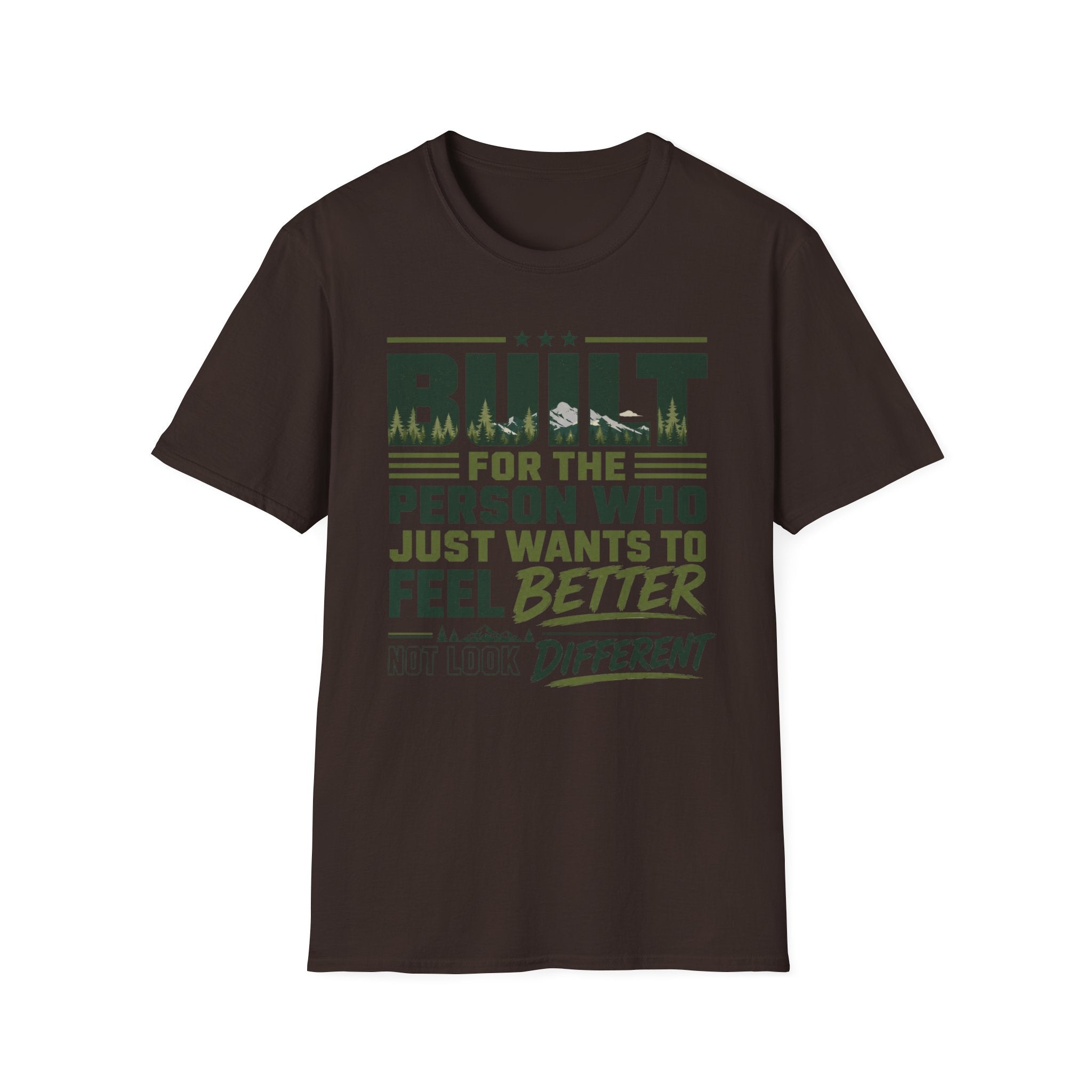 Built for the Person Who Just Wants to Feel Better Inspirational T-Shirt